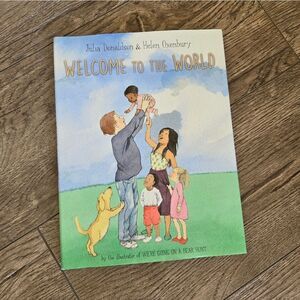 Welcome To The World By Julia Donaldson